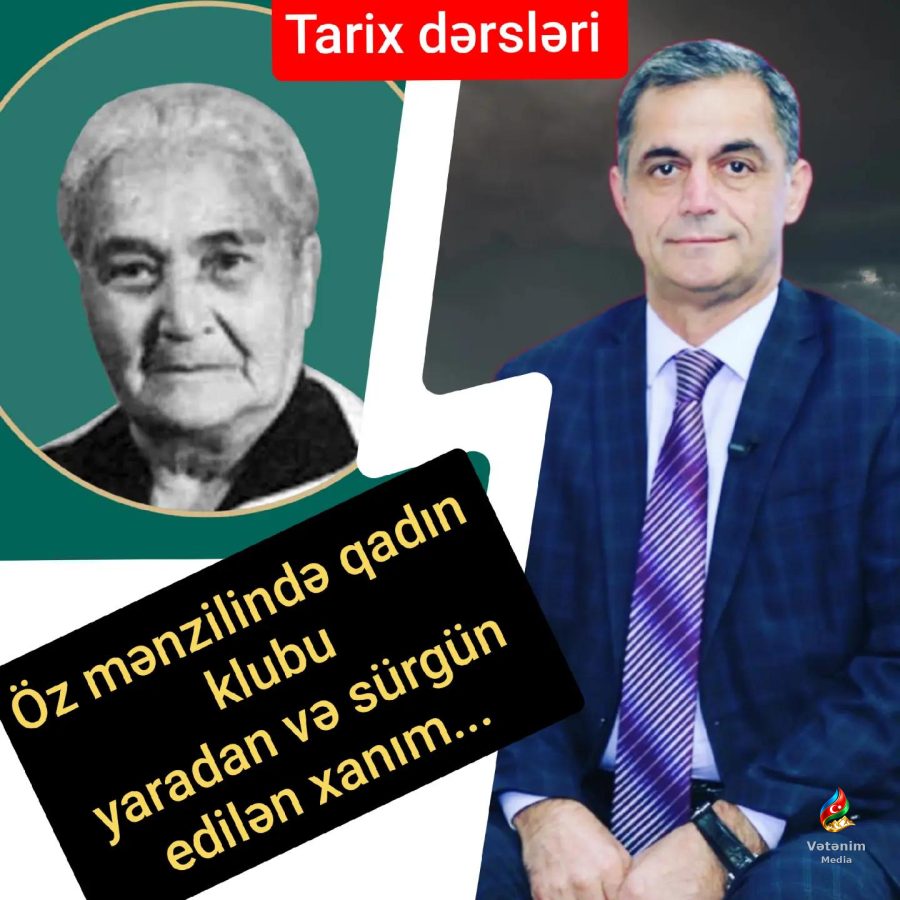 Şərqdə ilk dəfə öz mənzilində qadın klubu yaradan və Azərbaycanda qadın hərəkatının veter…