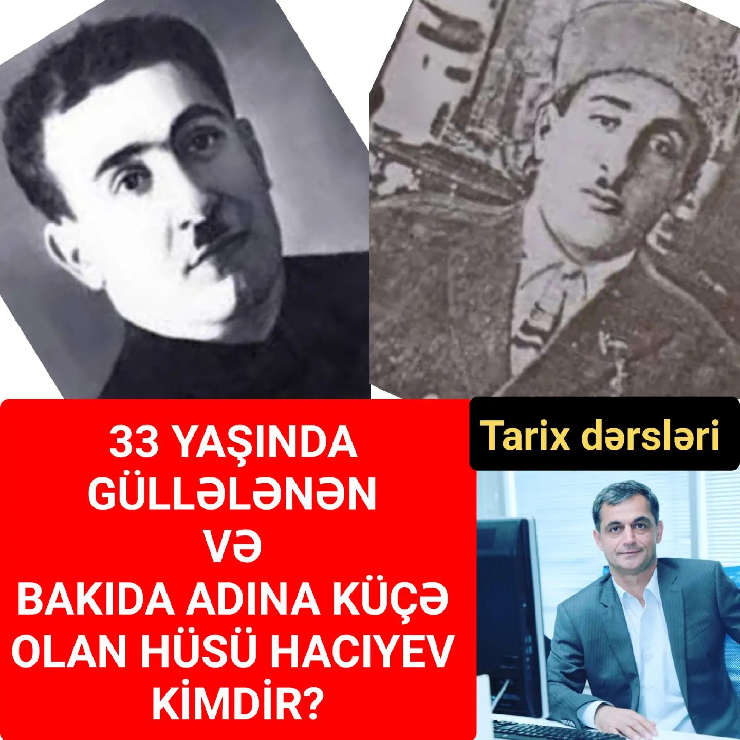 Hüsü Hüseynəli oğlu Hacıyev 26 sentyabr 1897-ci ildə Şuşa şəhərində doğulub. — Namiq Həsənov