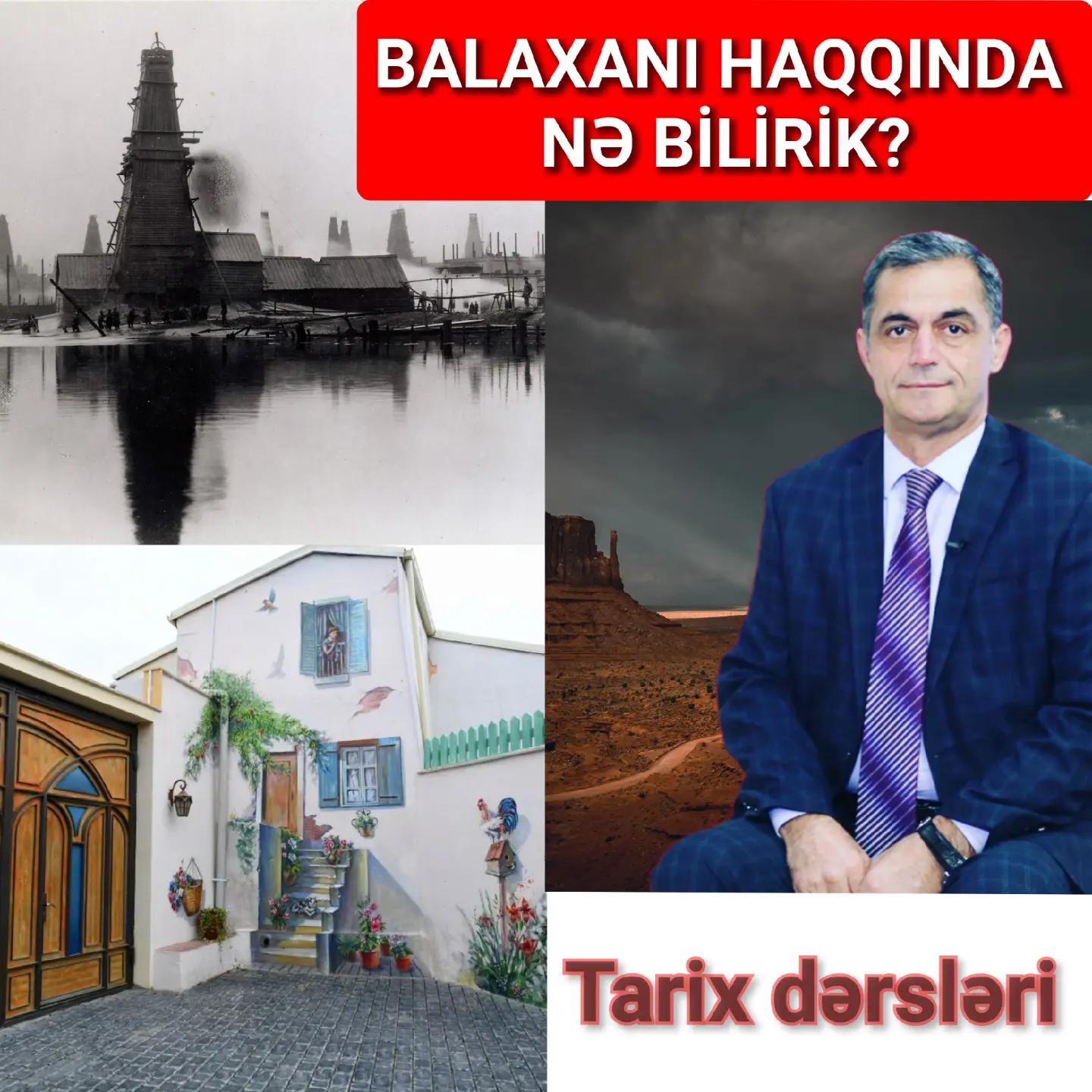 Balaxanı Bakının ən qədim qəsəbələrindəndir. — Namiq Həsənov