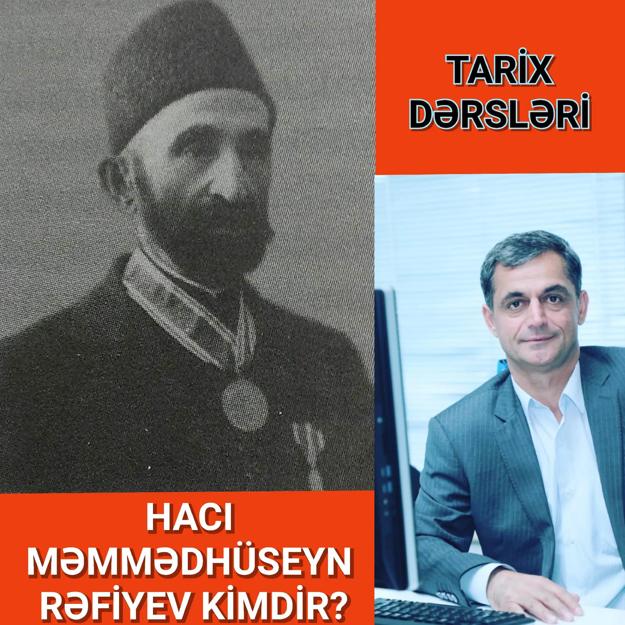 Hacı Məmmədhüseyn Əlirza oğlu Rəfiyev — həyatı və yaradıcılığı — Namiq Həsənov