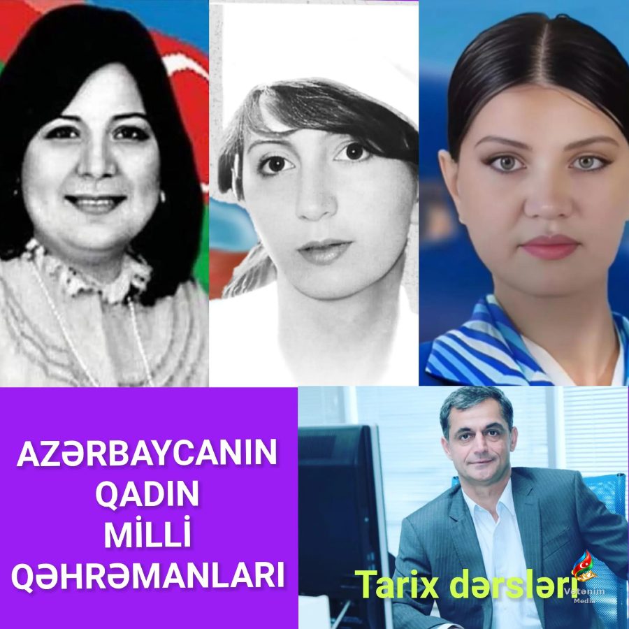 Azərbaycanda 3 nəfər qadın Milli Qəhrəman var.