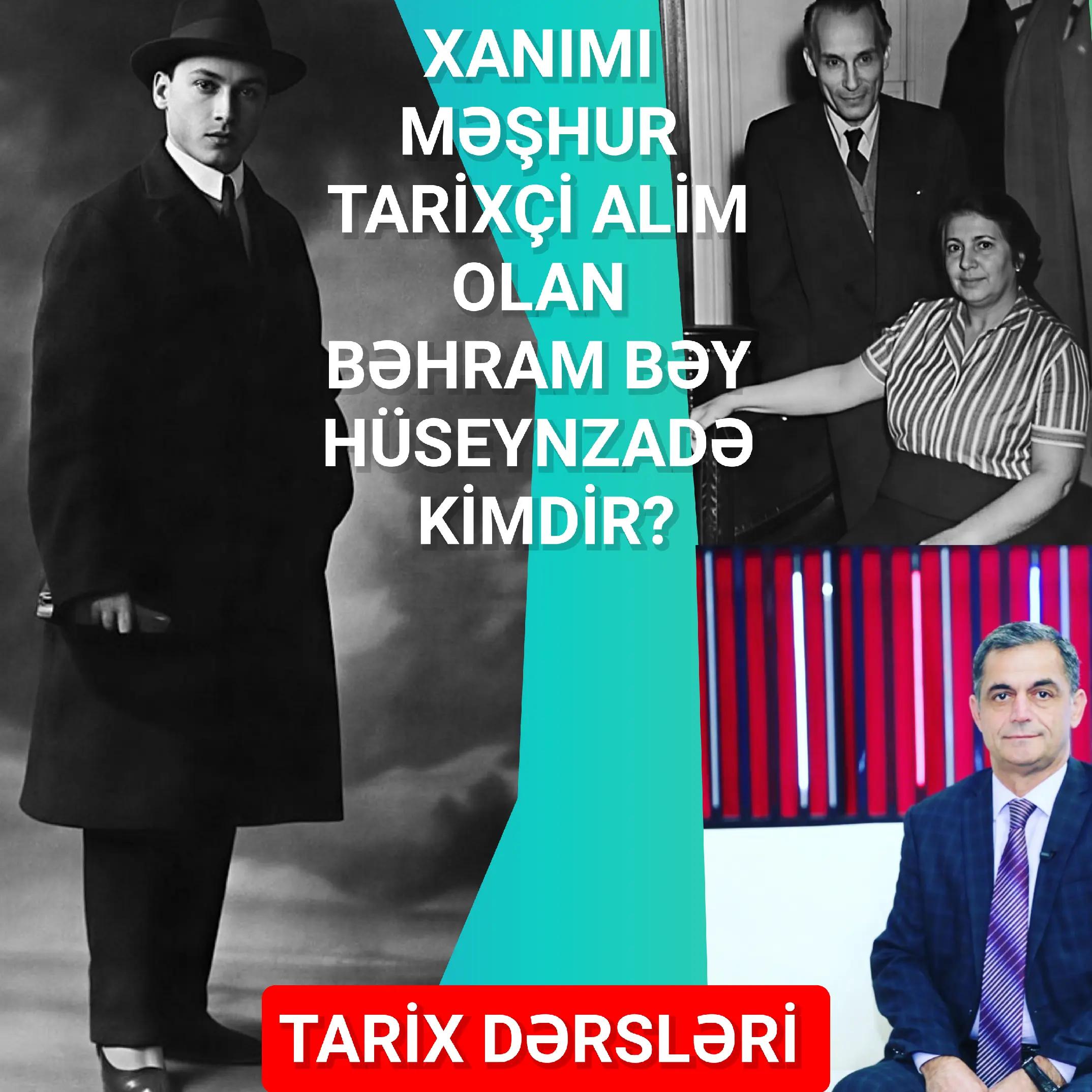 Bəhram bəy İsmayıl bəy oğlu Hüseynzadə — həyatı və yaradıcılığı — Namiq Həsənov