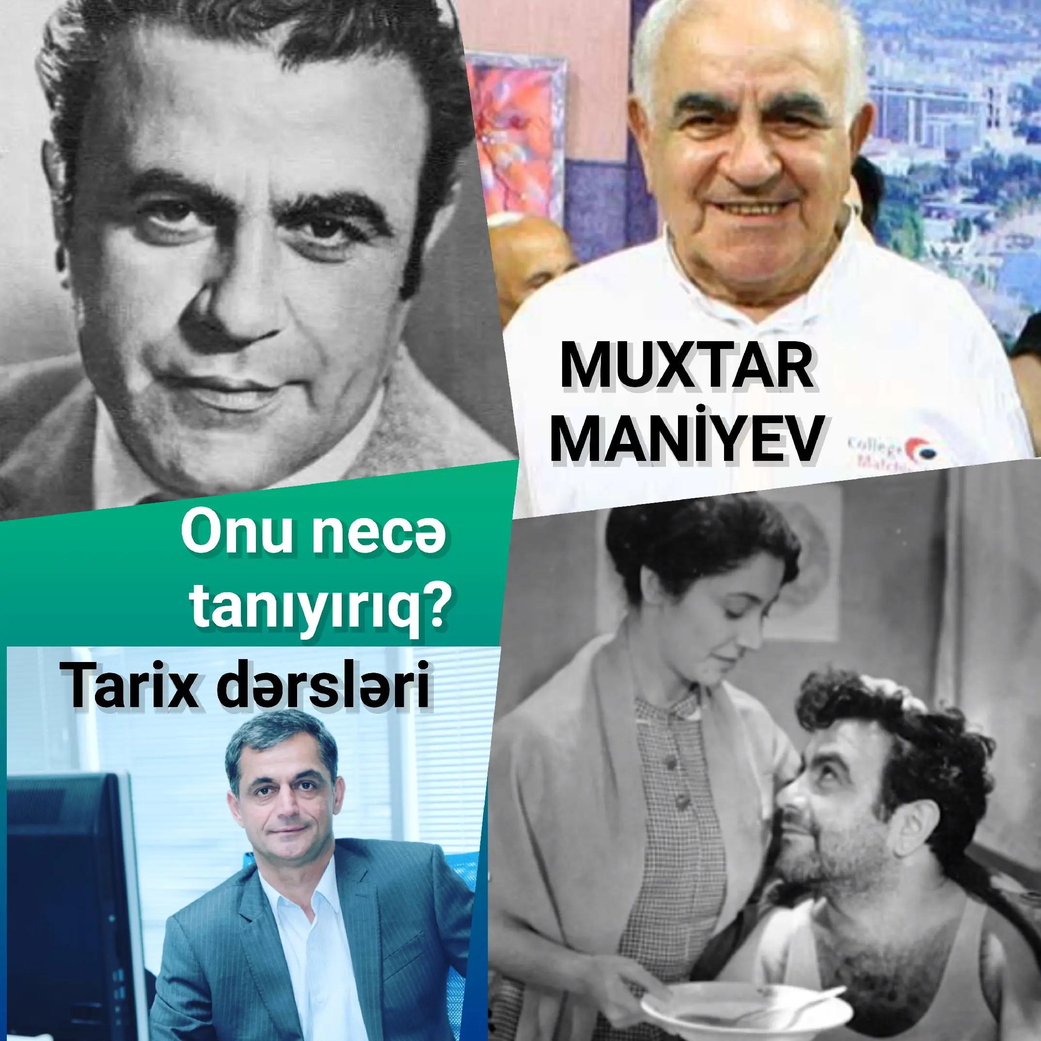 Muxtar Maniyev — həyatı və yaradıcılığı — Namiq Həsənov